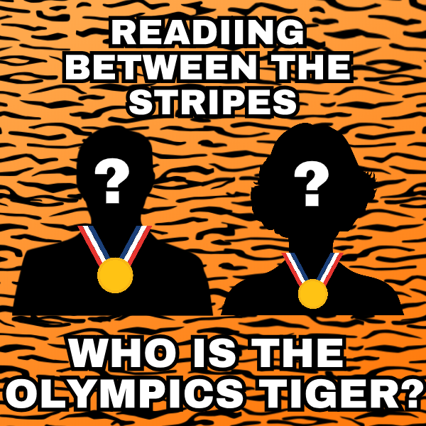 Reading Between The Stripes: The Mystery Behind the Olympics TIger